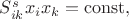 $S_{ik}^s x_i x_k=\operatorname{const},$