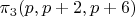 $\pi_3(p, p+2,p+6)$