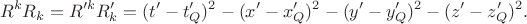 $$R^kR_k=R'^kR'_k=(t'-t'_Q)^2-(x'-x'_Q)^2-(y'-y'_Q)^2-(z'-z'_Q)^2.$$
