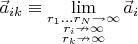 $\[\vec a_{ik}\equiv 
\mathop{\lim }\limits_{\substack{r_1...r_N \to \infty\\
r_i\nrightarrow\infty\\
r_k\nrightarrow\infty}}\vec a_{i}$