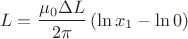 \[
L = \frac{{\mu _0 \Delta L}}{{2\pi }}\left( {\ln x_1  - \ln 0} \right)
\]