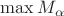 $\max\limits_{}M_\alpha$