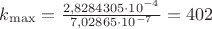 $k_{\max} =  \frac{2,8284305\cdot10^{-4}}{7,02865\cdot10^{-7}} = 402$