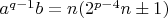 $ a^{q-1}b = n(2^{p-4}n \pm 1) $