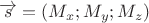$\overrightarrow{s}=(M_x;M_y;M_z)$