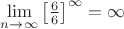 $\lim\limits_{n \to \infty}\left[\frac{6}{6}\right]^{\infty}=\infty$