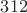 ${312}$
