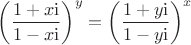 $\left(\dfrac{1+x\mathrm i}{1-x\mathrm i}\right)^y=\left(\dfrac{1+y\mathrm i}{1-y\mathrm i}\right)^x$ $\left(\dfrac{1+x\mathrm i}{1-x\mathrm i}\right)^y=\left(\dfrac{1+y\mathrm i}{1-y\mathrm i}\right)^x$