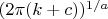 $(2\pi(k+c))^{1/a}$