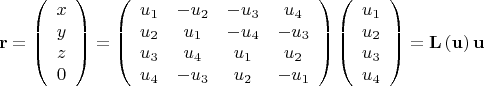 $$\[{\bf{r}} = \left( \begin{array}{c}
x\\
y\\
z\\
0
\end{array} \right) = \left( {\begin{array}{*{20}{c}}
{{u_1}}&{ - {u_2}}&{ - {u_3}}&{{u_4}}\\
{{u_2}}&{{u_1}}&{ - {u_4}}&{ - {u_3}}\\
{{u_3}}&{{u_4}}&{{u_1}}&{{u_2}}\\
{{u_4}}&{ - {u_3}}&{{u_2}}&{ - {u_1}}
\end{array}} \right)\left( \begin{array}{c}
{u_1}\\
{u_2}\\
{u_3}\\
{u_4}
\end{array} \right) = {\bf{L}}\left( {\bf{u}} \right){\bf{u}}\]$$
