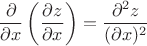 $$\dfrac{\partial}{\partial x}\left(\dfrac{\partial z}{\partial x}\right) = \dfrac{\partial^2 z}{(\partial x)^2}$$