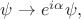 $\psi\to e^{i\alpha}\psi,$