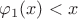 \varphi_1(x)<x