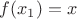 $f(x_1)=x$