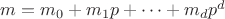 $m=m_0+m_1 p +\dots +m_d p^d$