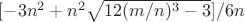 $[{-3n^2 + n^2\sqrt {12(m/n)^3 - 3} ]/6n$