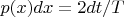 $p(x)dx=2dt/T$