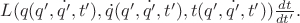 $L(q(q',\dot{q'},t'),\dot{q}(q',\dot{q'},t'),t(q',\dot{q'},t'))\frac{dt}{dt'}.$