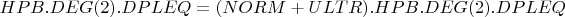 $HPB.DEG(2).DPLEQ= (NORM + ULTR).HPB.DEG(2).DPLEQ$