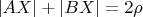 $|AX| + |BX| = 2 \rho$