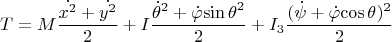 $$T=M \frac {\dot {x^2}+\dot {y^2}}{2}+I \frac {{\dot{\theta}}^2+\dot {\varphi }{\sin {\theta}}^2}{2}+I_{3} \frac {(\dot{\psi}+\dot {\varphi }{\cos {\theta}})^2}{2}$$