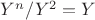 $Y^n/Y^2=Y$ $Y^n/Y^2=Y$