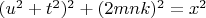 $(u^2+t^2)^2+(2mnk)^2=x^2$