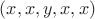 $(x, x, y, x, x)$