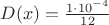 $D(x)=\frac{1\cdot 10^{-4}}{12}$