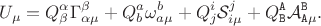 $$
U_{\mu} = Q^{\alpha}_{\beta} \Gamma^{\beta}_{\alpha \mu}
+ Q^{a}_{b} \omega^{b}_{a \mu}
+ Q^{i}_{j} {\mathcal S}^{j}_{i \mu}
+ Q^{\tt A}_{\tt B} {\mathcal A}^{\tt B}_{{\tt A} \mu}.
$$