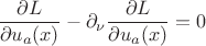 $\dfrac{\partial L }{\partial u_{a}(x)} - \partial_{\nu} \dfrac{\partial L }{\partial u_{a}(x)} = 0$