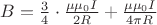 $ B= \frac{3}{4} \cdot \frac{\mu \mu_0 I}{2R} +  \frac{\mu \mu_0 I}{4 \pi R} $