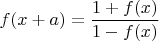 $$f(x+a)=\frac{1+f(x)}{1-f(x)}$$