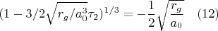 $$(1-3/2\sqrt{r_g/a_0^3}{\tau_2})^{1/3}=-\frac{1}{2}\sqrt{\frac{r_g}{a_0}} \quad(12)$$
