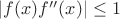 $|f(x)f''(x)|\leq 1$