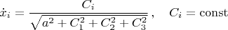 $\dot x_i=\dfrac{C_i}{\sqrt{a^2+C_1^2+C_2^2+C_3^2}}\,,\quad C_i=\operatorname{const}$