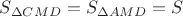 $S_{\Delta CMD}=S_{\Delta AMD}=S$