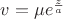 $v=\mu e^{\frac{z}{a}}$