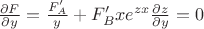 $\frac{\partial F}{\partial y}=\frac{F'_{A}}{y}+F'_{B}xe^{zx}\frac{\partial z}{\partial y}=0$