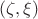 $(\zeta, \xi)$