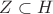 ${Z}\subset H$