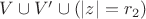 $V\cup V' \cup (\left\lvert z\right\rvert=r_2)$
