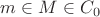 $m \in M \in C_0$
