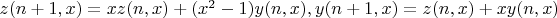 $z(n+1,x)=xz(n,x)+(x^2-1)y(n,x),y(n+1,x)=z(n,x)+xy(n,x)$