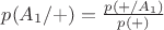 $p(A_1/+) = \frac{ p(+/A_1)}{ p(+)}$