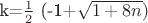 k=${\frac 1 2}$ (-1+\sqrt{1+8n})