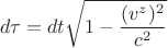 $$ d\tau = dt \sqrt{1 - \frac{(v^z)^2}{c^2}}$$