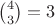 $\binom{4}{3}=3$