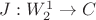 $J : W_{2}^{1} \to C$