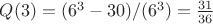 $Q(3)=(6^3 - 30)/(6^3) = \frac{31}{36}$